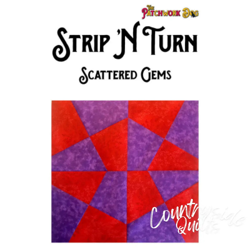 The Patchwork Dog Strip N Turn - Scattered Gems